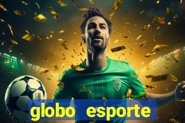 globo esporte absolutamente tudo sobre esporte enoticias pop