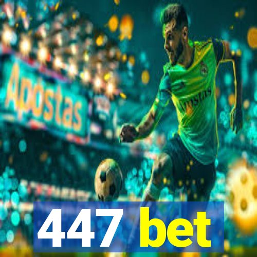 447 bet
