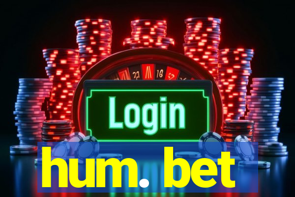 hum. bet