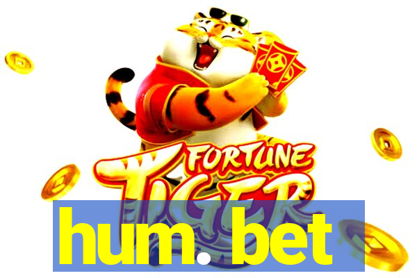 hum. bet