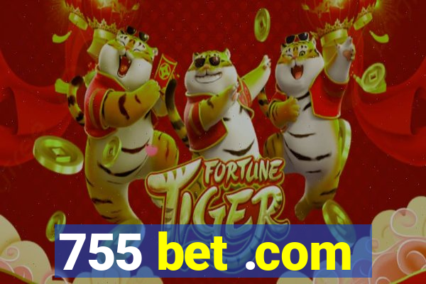 755 bet .com