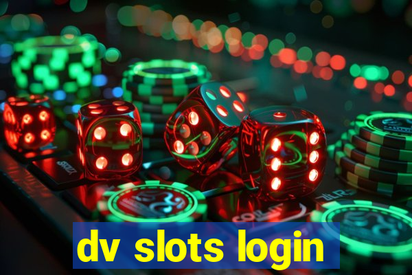 dv slots login