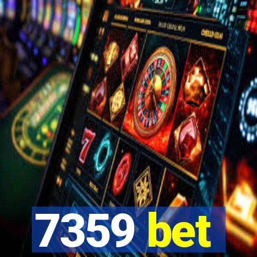 7359 bet
