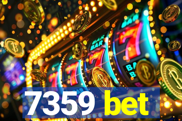 7359 bet