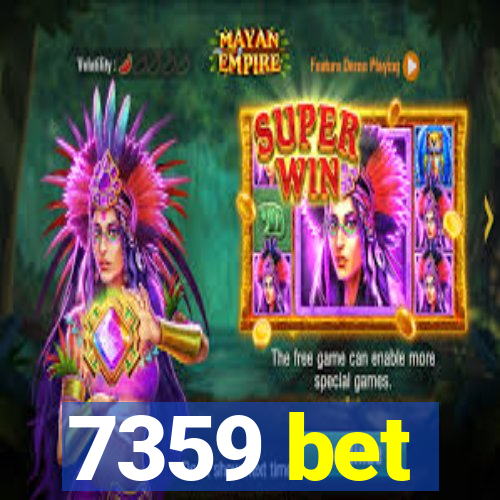 7359 bet