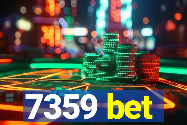 7359 bet