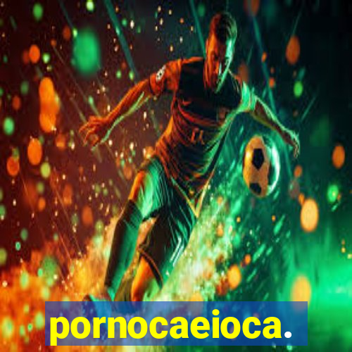 pornocaeioca.