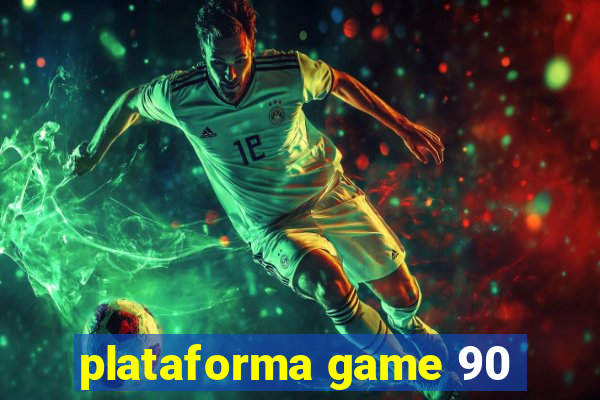 plataforma game 90