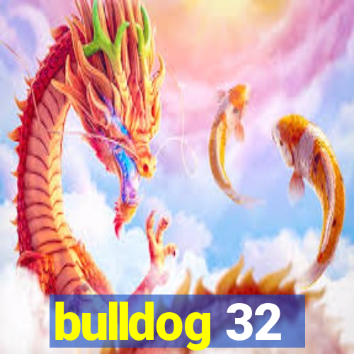 bulldog 32