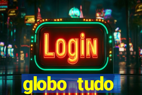 globo tudo absolutamente sobre esporte