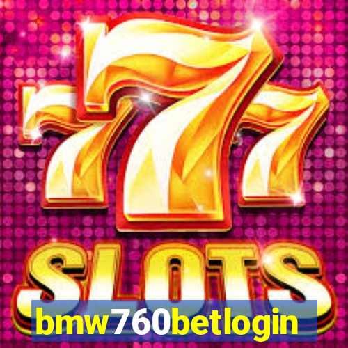 bmw760betlogin