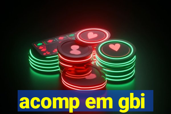 acomp em gbi