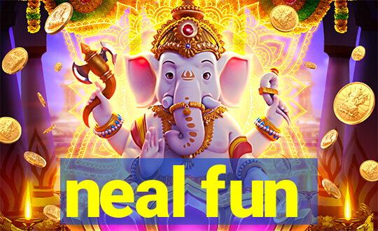 neal fun