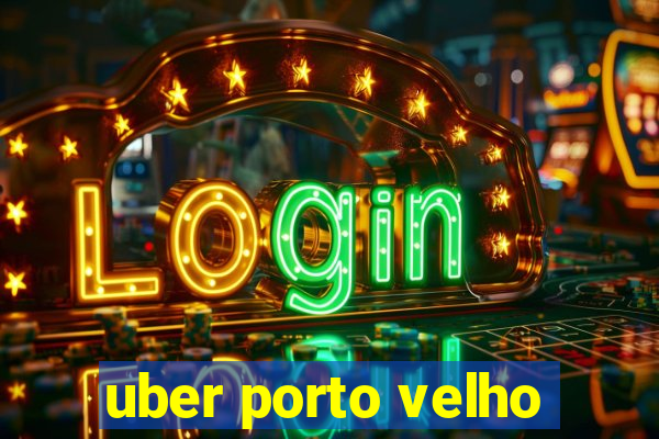 uber porto velho
