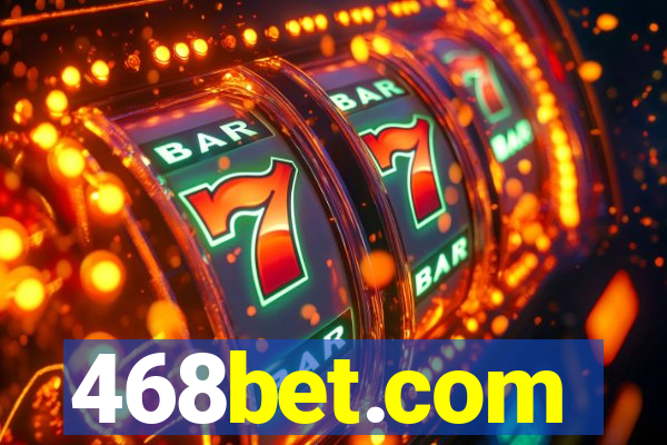 468bet.com