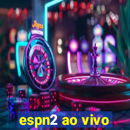 espn2 ao vivo