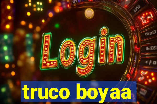 truco boyaa