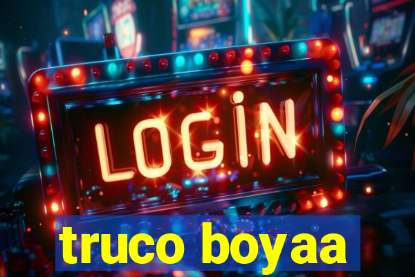 truco boyaa