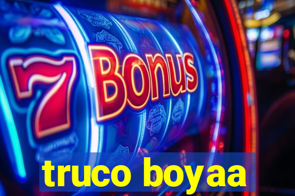 truco boyaa