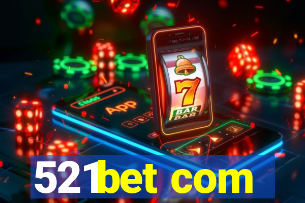521bet com