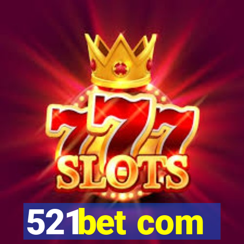 521bet com