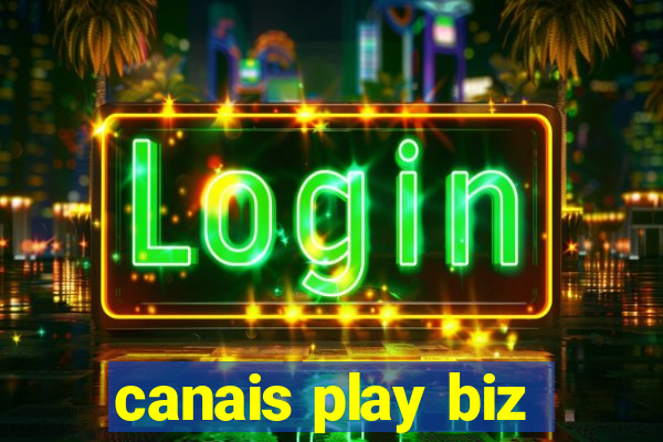 canais play biz