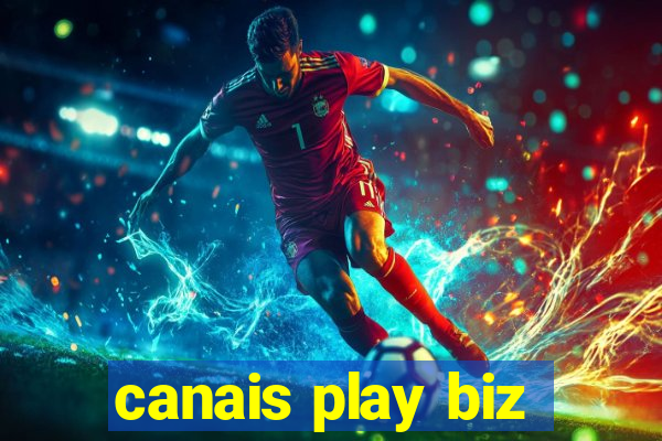 canais play biz