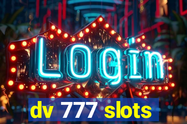 dv 777 slots