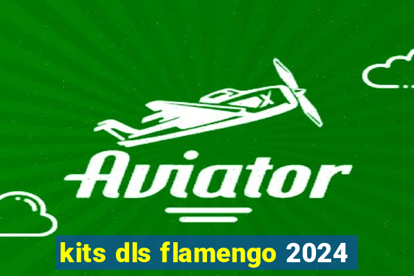 kits dls flamengo 2024