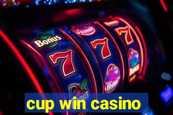 cup win casino