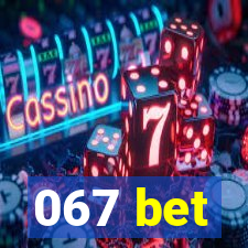 067 bet