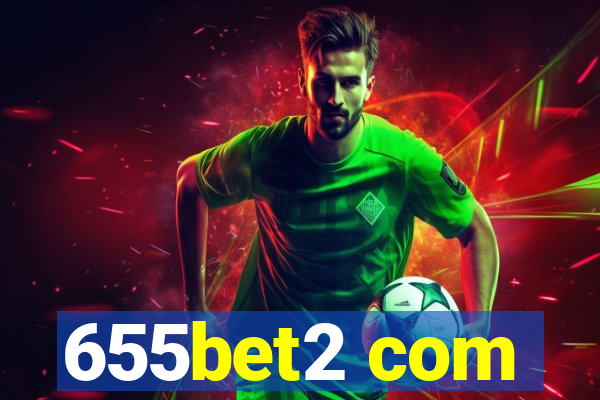 655bet2 com