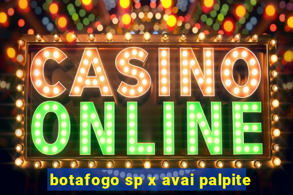botafogo sp x avai palpite