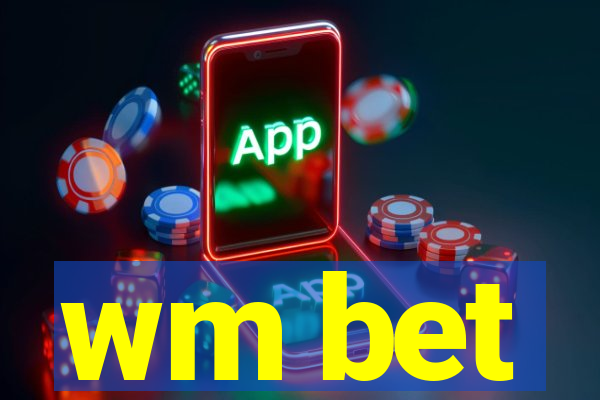 wm bet