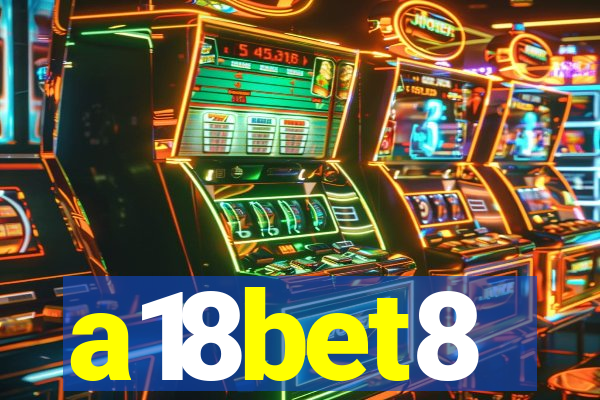 a18bet8