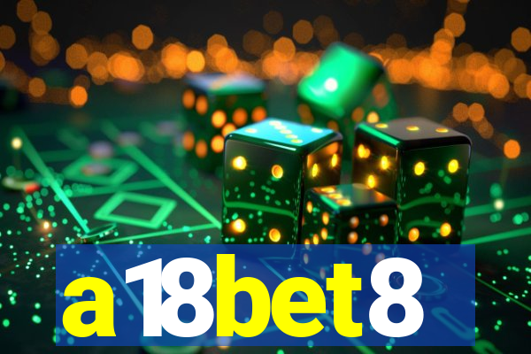 a18bet8