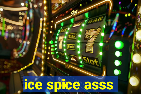 ice spice asss