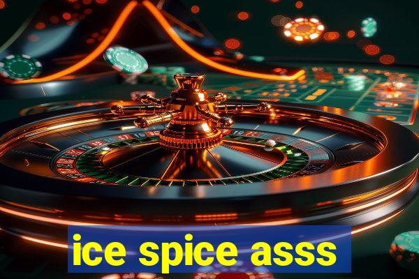 ice spice asss