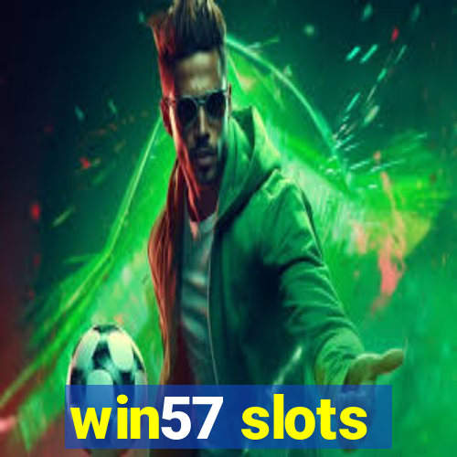 win57 slots