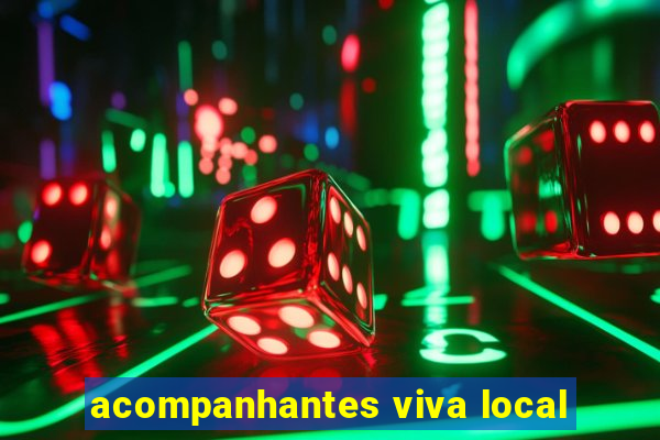 acompanhantes viva local