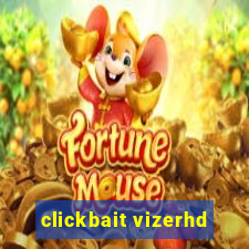 clickbait vizerhd