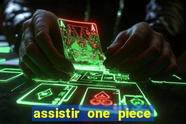assistir one piece dublado completo