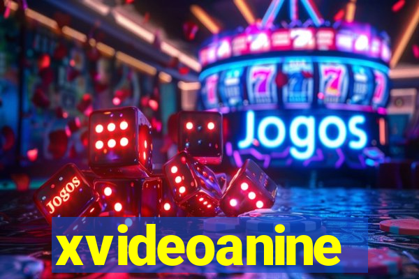 xvideoanine