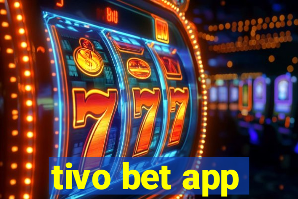 tivo bet app