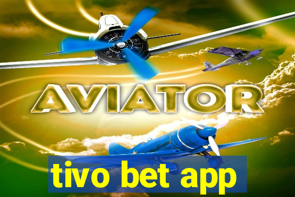 tivo bet app