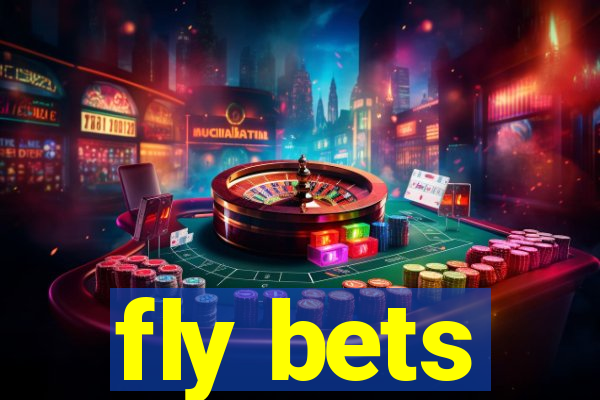 fly bets