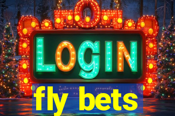 fly bets