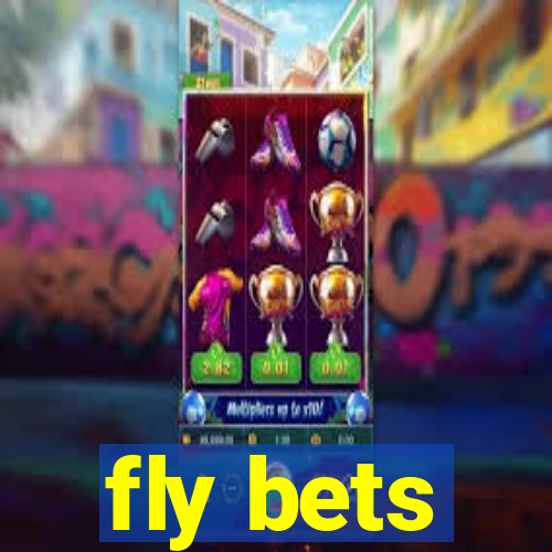 fly bets