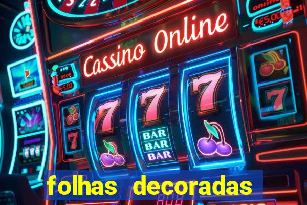 folhas decoradas para imprimir