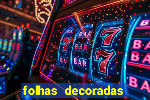 folhas decoradas para imprimir